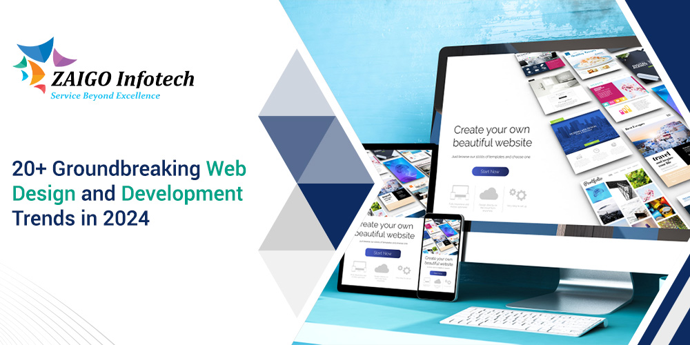 20 Groundbreaking Web Design And Development Trends In 2024   Web Design And Development Trends 2024 